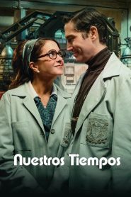 Nuestros tiempos – Il futuro è ora